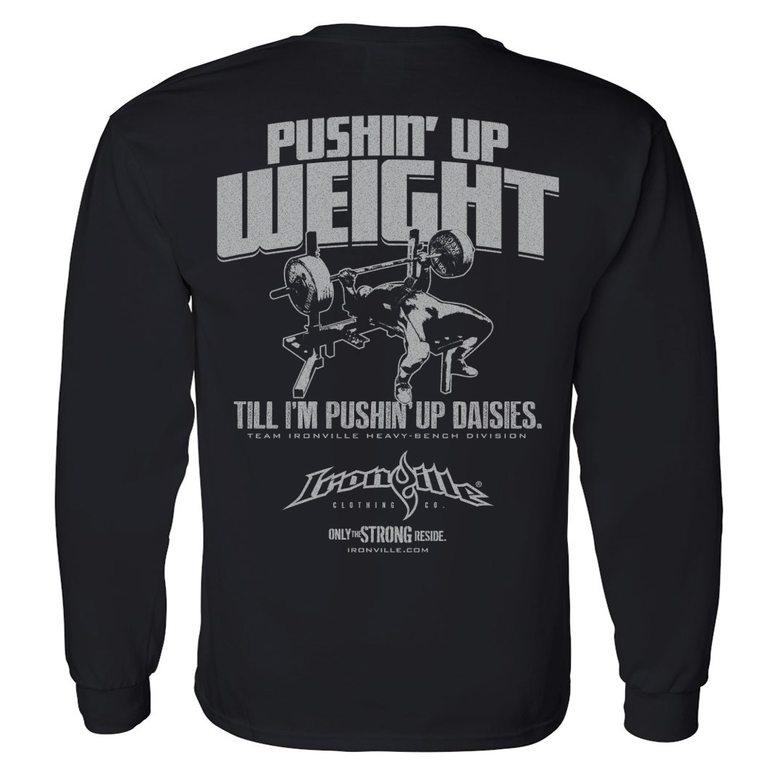 Pushin\' Up Long Ironville Sleeve T-Shirt | Bench Clothing Weight Press 