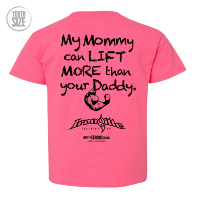 My Mommy Can Lift More Than Your Daddy Youth Kids T Shirt Pink