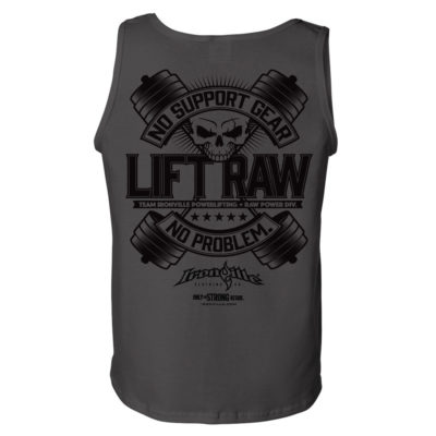 Lift Raw No Support Gear No Problem Powerlifting Tank Top Charcoal Gray